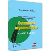 Limba si literatura romana. Opere literare Compuneri argumentative clasele 7 -8
