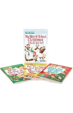 My Weird School Christmas Set: Miss Holly Is Too Jolly!, Dr. Carbles Is Losing His Marbles!, Deck the Halls, We're Off the Walls!