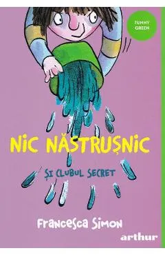 Nic Nastrusnic si clubul secret. Seria Nic Nastrusnic Vol.2