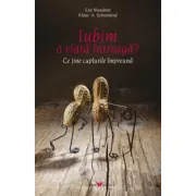 Iubim o viata intreaga. Ce tine cuplurile impreuna
