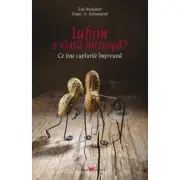 Iubim o viata intreaga. Ce tine cuplurile impreuna
