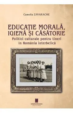 Educatie morala, igiena si casatorie