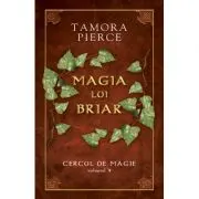 Magia lui Briar. Cercul de Magie vol. 4