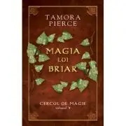 Magia lui Briar. Cercul de Magie vol. 4
