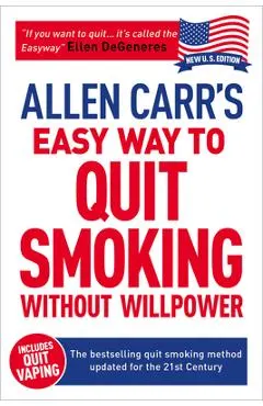 Allen Carr's Easy Way to Quit Smoking Without Willpower - Incudes Quit Vaping: The Best-Selling Quit Smoking Method Updated for the 21st Century