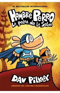 Hombre Perro: La Pelea de la Selva (Dog Man: Brawl of the Wild), Volume 6