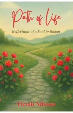 Path of Life: Reflections of a Soul in Bloom