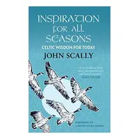 Inspiration for All Seasons, John Scally