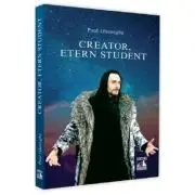 Creator, etern student