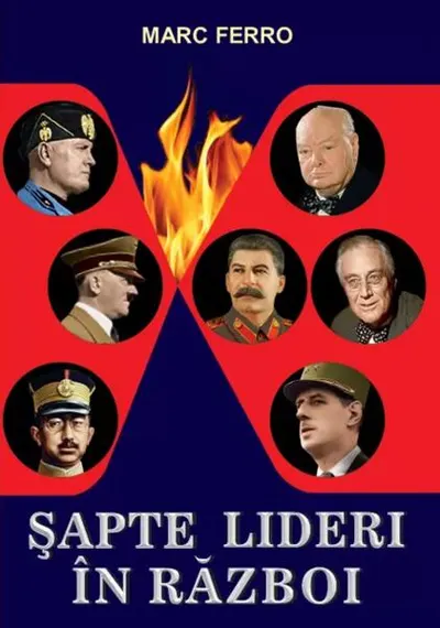 7 lideri în război - Paperback brosat - Marc Ferro