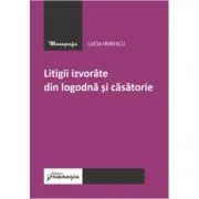 Litigii izvorate din logodna si casatorie