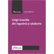 Litigii izvorate din logodna si casatorie