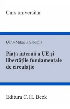 Piata interna a Uniunii Europene si libertatile fundamentale de circulatie