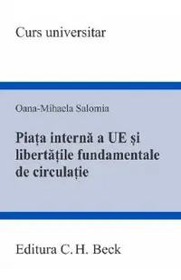 Piata interna a Uniunii Europene si libertatile fundamentale de circulatie