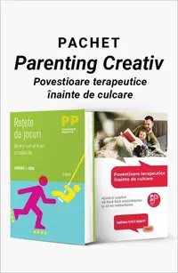Pachet Parenting Creativ. Reţete de jocuri/Povestioare terapeutice înainte de culcare