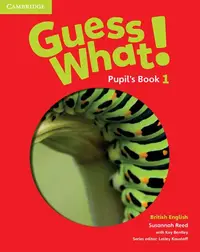 Guess What! Level 1 Pupil's Book British English - Paperback brosat - Helen Chilton, Mark Fountain, Sheila Dignen