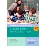 Matematica si stiinte ale naturii. Evaluare pentru clasa a 6-a, 30 de teste