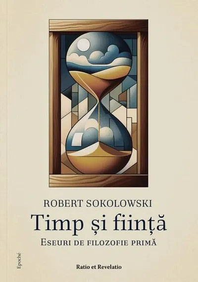 Timp și ființă - Paperback brosat - Robert Sokolowski