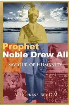 Prophet Noble Drew Ali- Savior of Humanity