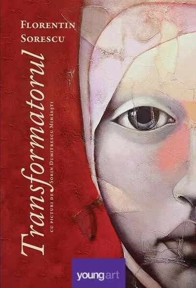 Transformatorul - Hardcover - Florentin Sorescu