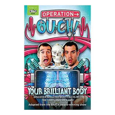 Operation Ouch Your Brilliant Body