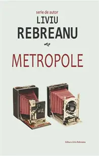Metropole - Paperback brosat - Liviu Rebreanu