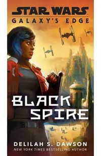 Galaxy's Edge: Black Spire (Star Wars)