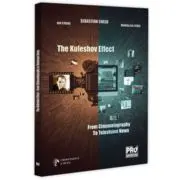 THE KULESHOV EFFECT From Cinematography to Television News