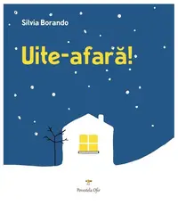 Uite-afară! - Hardcover - Silvia Borando
