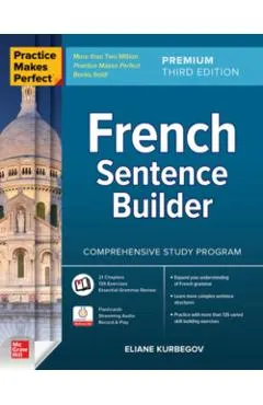 Practice Makes Perfect: French Sentence Builder, Premium Third Edition