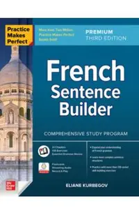 Practice Makes Perfect: French Sentence Builder, Premium Third Edition