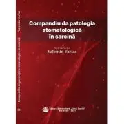 Compendiu de patologie stomatologica in sarcina