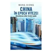 China in epoca vitezei. Dezvoltarea cailor ferate rapide