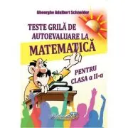 Teste grila de autoevaluare la matematica pentru clasa a 2-a