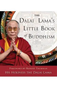 The Dalai Lama's Little Book of Buddhism