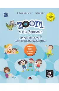Zoom sur la Roumanie. Franceza - Clasa 1 - Caiet