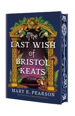 The Last Wish of Bristol Keats: [Limited Stenciled Edge Edition]