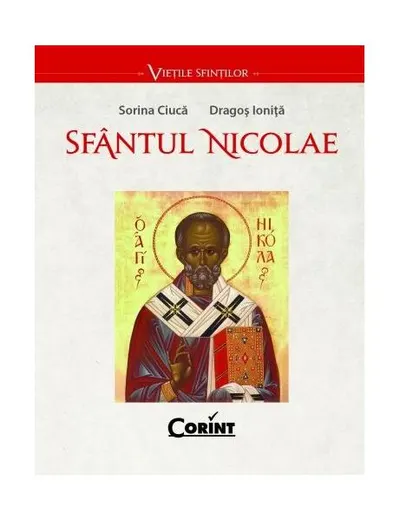 Sfântul Nicolae - Paperback brosat - Dragoș Ioniță, Sorin Ciucă