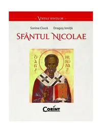 Sfântul Nicolae - Paperback brosat - Dragoș Ioniță, Sorin Ciucă