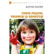 Copiii nostri, frumosi si sanatosi