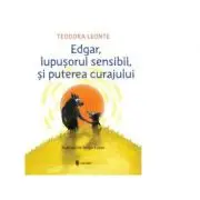 Edgar, lupusorul sensibil si puterea curajului