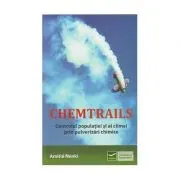 Chemtrails - Controlul populatiei si al climei prin pulverizari chimice (Amitie Nenki)