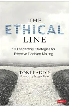 The Ethical Line: 10 Leadership Strategies for Effective Decision Making