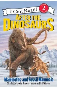 After the Dinosaurs: Mammoths and Fossil Mammals