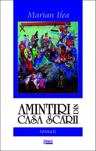 Amintiri din casa scării - Paperback brosat - Marian Ilea
