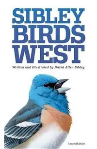 Sibley Field Guide to Birds of Western North America