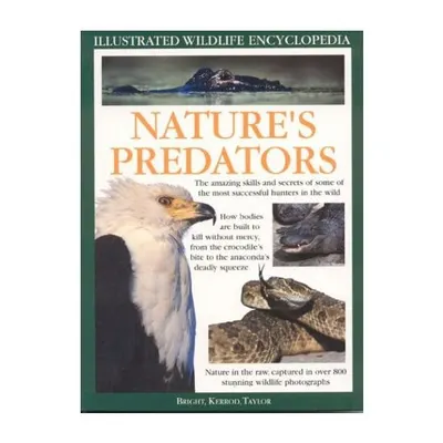 Nature's Predators (Illustrated Wildlife Encyclopedia), Michael Bright