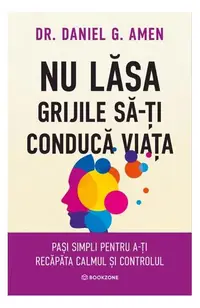 Nu lasă grijile să-ți conducă viața - Paperback brosat