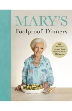 Mary’s Foolproof Dinners