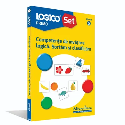 LOGICO PRIMO - Competențe de învățare logică. Sortăm și clasificăm (5+)